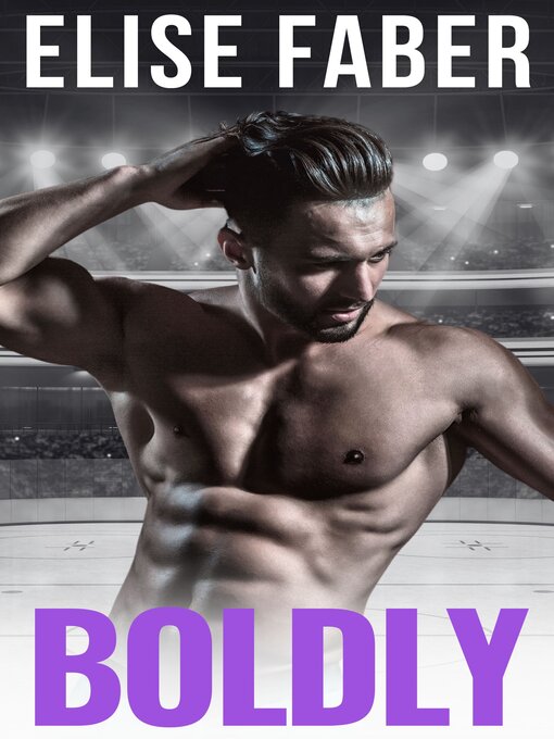 Title details for Boldly by Elise Faber - Available